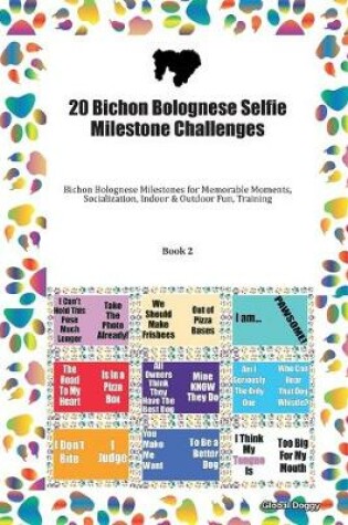 Cover of 20 Bichon Bolognese Selfie Milestone Challenges