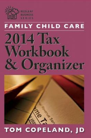 Cover of Family Child Care 2014 Tax Workbook and Organizer