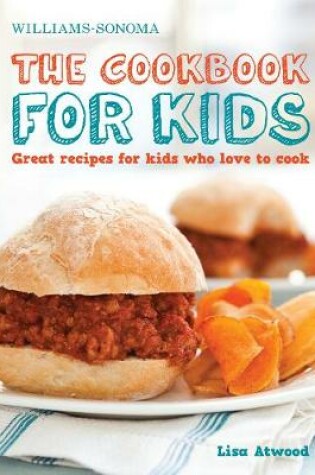 Cover of The Cookbook for Kids (Williams-Sonoma)