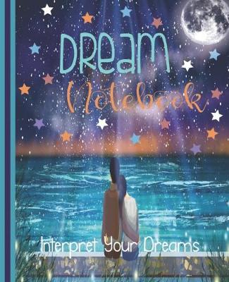 Book cover for Dream Notebook Interpret Your Dreams