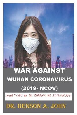 Book cover for WAR AGAINST WUHAN CORONAVIRUS (2019-nCoV)