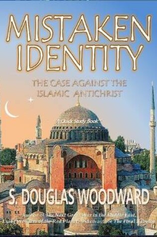 Cover of Mistaken Identity: The Case Against the Islamic Antichrist