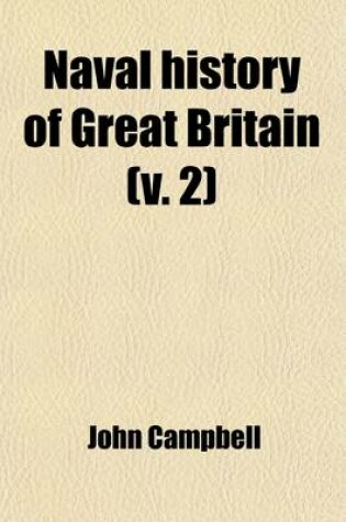 Cover of Naval History of Great Britain (Volume 2); Including the History and Lives of the British Admirals