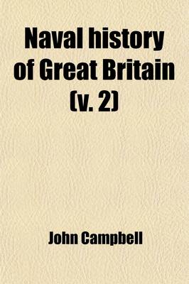 Book cover for Naval History of Great Britain (Volume 2); Including the History and Lives of the British Admirals