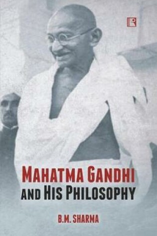 Cover of Mahatma Gandhi and His Philosophy