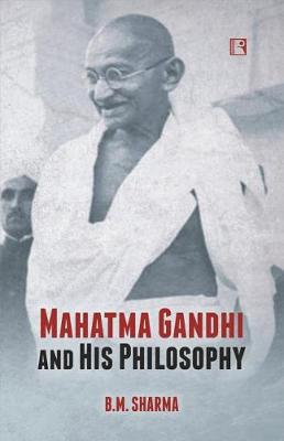 Book cover for Mahatma Gandhi and His Philosophy