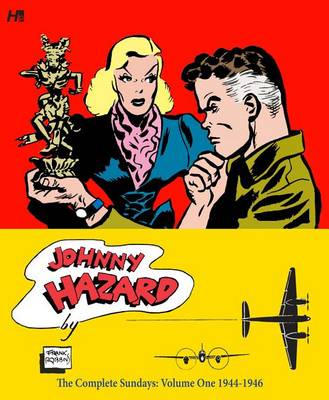 Book cover for Johnny Hazard the Newspaper Sundays Volume 1 (1944-1946)