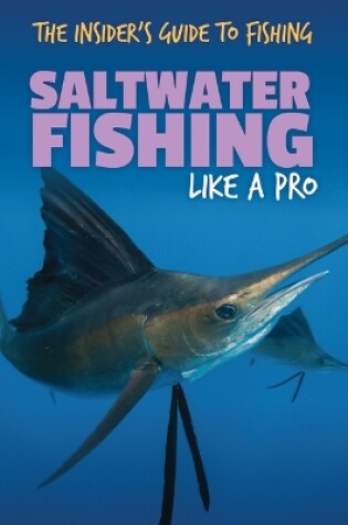 Cover of Saltwater Fishing Like a Pro