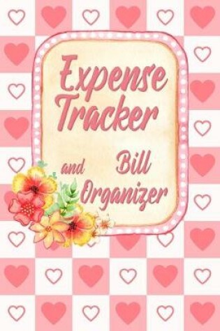 Cover of Expense Tracker and Bill Organizer