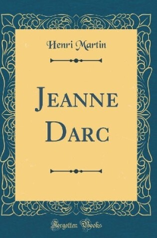 Cover of Jeanne Darc (Classic Reprint)