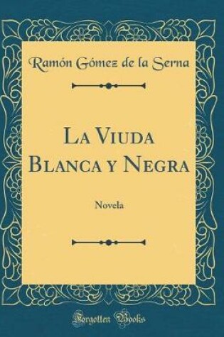 Cover of La Viuda Blanca Y Negra