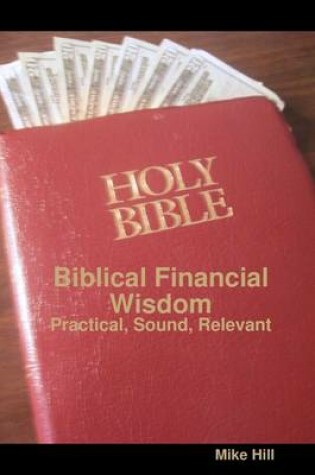 Cover of Biblical Financial Wisdom: Practical, Sound, Relevant
