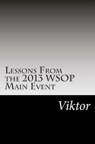 Cover of Lessons From the 2013 WSOP Main Event