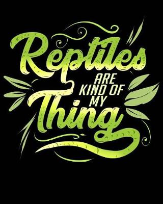 Book cover for Reptiles Are Kind of My Thing