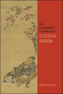 Book cover for The Contemplative Foundations of Classical Daoism