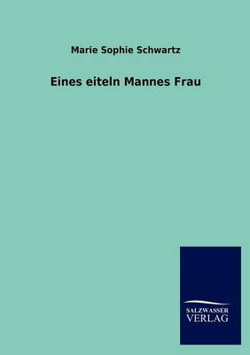 Book cover for Eines Eiteln Mannes Frau