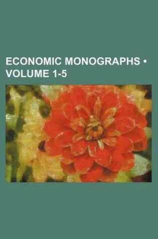 Cover of Economic Monographs (Volume 1-5)