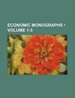 Book cover for Economic Monographs (Volume 1-5)