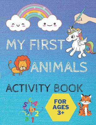 Book cover for MY FIRST ANIMALS ACTIVITY BOOK 3 and up