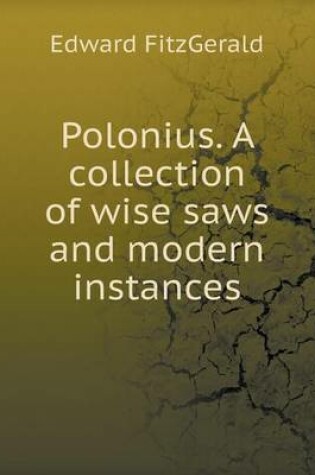 Cover of Polonius. A collection of wise saws and modern instances