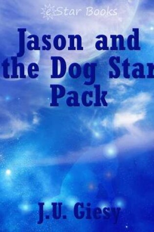 Cover of Jason and the Dog Star Pack