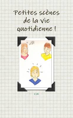 Book cover for Petites Scenes De La Vie Quotidienne !