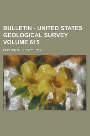 Cover of Bulletin - United States Geological Survey Volume 615