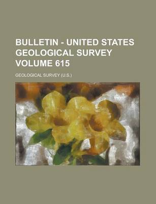 Book cover for Bulletin - United States Geological Survey Volume 615