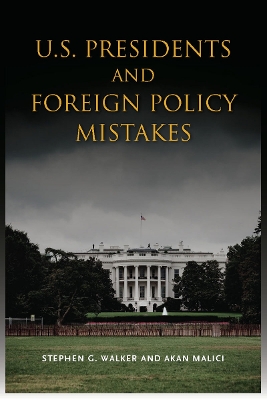 Book cover for U.S. Presidents and Foreign Policy Mistakes