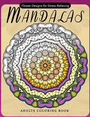 Book cover for Flower Mandala Adults Coloring Books