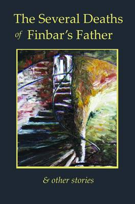 Book cover for The Several Deaths of Finbar's Father