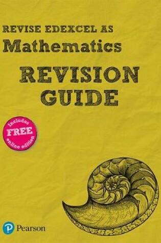 Cover of Revise Edexcel AS Mathematics Revision Guide