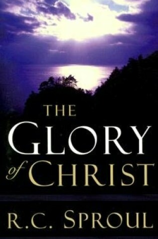 Cover of Glory of Christ, The