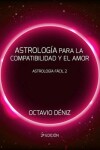 Book cover for Astrologia para la compatibilidad y el amor - Segunda Edicion