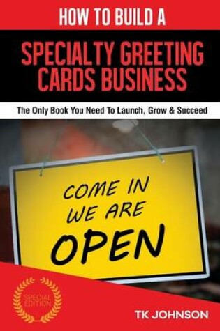 Cover of How to Build a Specialty Greeting Cards Business (Special Edition)