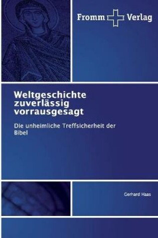 Cover of Weltgeschichte zuverlassig vorrausgesagt