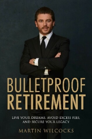 Cover of Bulletproof Retirement