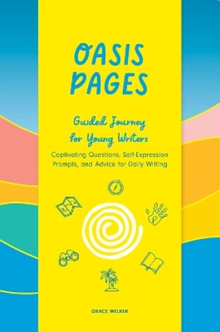 Cover of Oasis Pages: Guided Journey for Young Writers