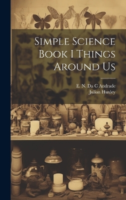 Book cover for Simple Science Book I Things Around Us