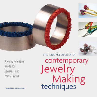 Cover of The Encyclopedia of Contemporary Jewelry-Making Techniques