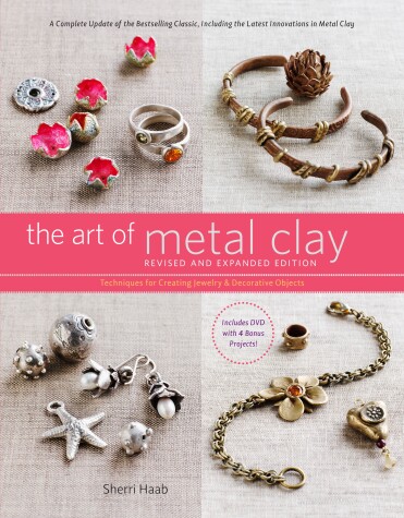 Book cover for The Art of Metal Clay, Revised and Expanded Edition (with DVD)