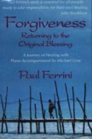 Cover of Forgiveness -- Returning to the Original Blessing Cassette