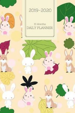 Cover of 2019 2020 15 Months Rabbit Bunny Daily Planner