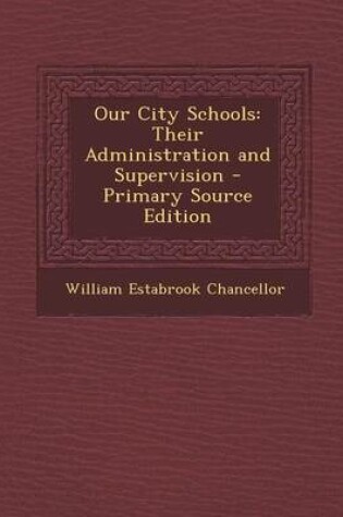 Cover of Our City Schools