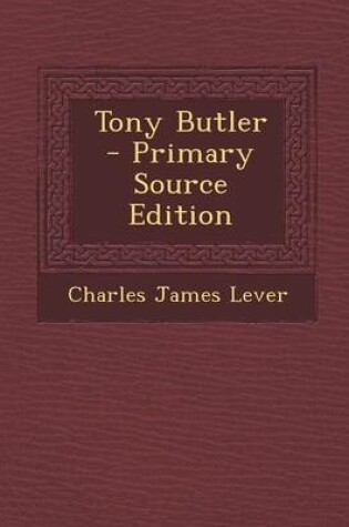 Cover of Tony Butler - Primary Source Edition