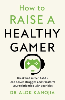 Book cover for How to Raise a Healthy Gamer