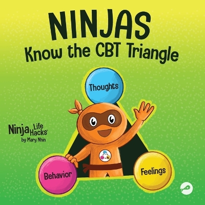 Cover of Ninjas Know the CBT Triangle