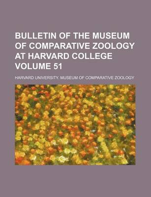 Book cover for Bulletin of the Museum of Comparative Zoology at Harvard College Volume 51