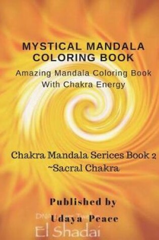 Cover of Mystical Mandala Coloring Book With Chakra Energy Sacral Chakra