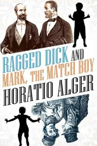 Cover of Ragged Dick and Mark, the Match Boy